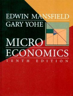 Microeconomics Theory/Applications (9780393974669) Edwin Mansfield, Gary Wynn Yohe Books