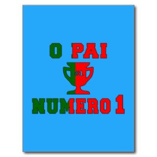 O Pai Número 1   Number 1 Dad in Portuguese Post Card