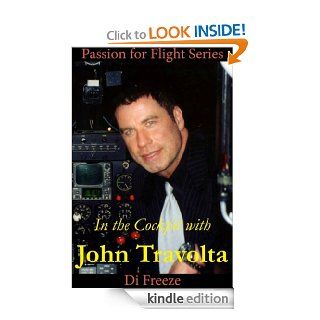 In the Cockpit with John Travolta (Passion for Flight) eBook Di Freeze Kindle Store