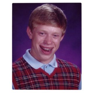 Bad luck Brian meme Display Plaques