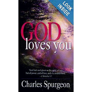 God Loves You Charles Spurgeon 9780883684993 Books