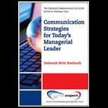 Communication Strategies for Todays Managerial Leader