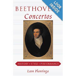Beethoven's Concertos History, Style, Performance Leon Plantinga 9780393046915 Books