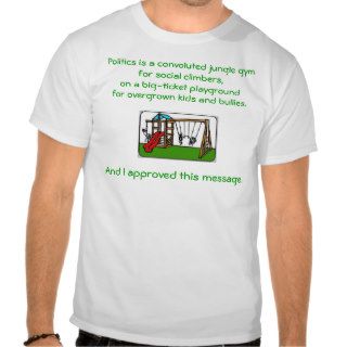 Playground Politics T shirts