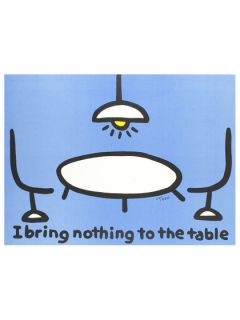 I Bring Nothing to the Table by Quality Art Auctions