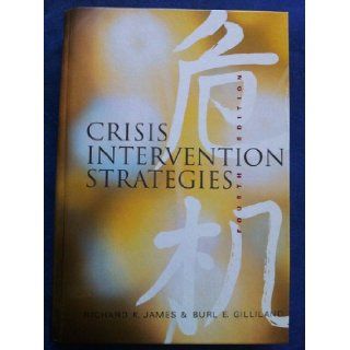 Crisis Intervention Strategies Instructor's Edition Burl E. Gilliland Richard K. James 9780534370435 Books