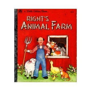 Right's Animal Farm (A Little Golden Book) Joan Elizabeth Goodman 9780307020062 Books
