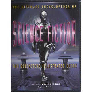 Ultimate Encyclopedia of Science Fiction the De David Pringle 9781858683850 Books