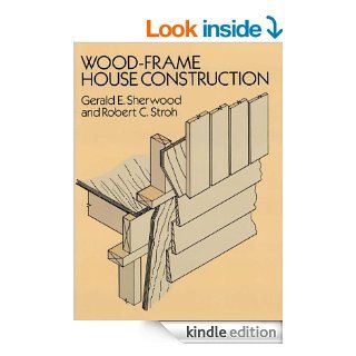 Wood Frame House Construction eBook Gerald E. Sherwood, Robert C. Stroh Kindle Store