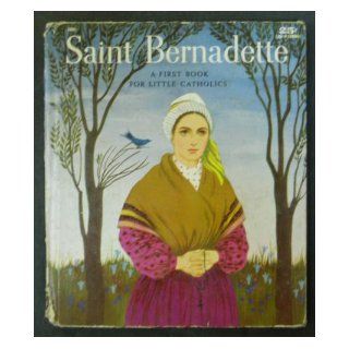 saint bernadette (a first book for little catholics) father gales, catherine barnes Books