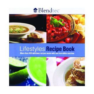 Blendtec Lifestyles Recipe Book Blendtec Books