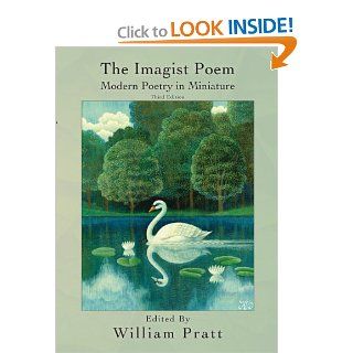 The Imagist Poem Modern Poetry in Miniature (9780972814386) William Pratt Books