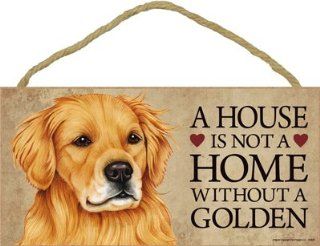  A house is not a home without Golden Retriever   5" x 10" Door Sign  Decorative Plaques  