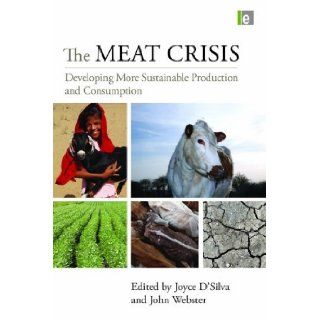 By  The Meat Crisis Developing More Sustainable Production and Consumption  Earthscan Publications Ltd.  Books
