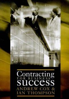 Contracting for Business Success (9780727726001) A. Cox, I. Thompson Books
