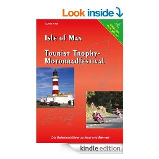 Isle of Man   Tourist Trophy Motorradfestival Der Reise(ver)fhrer zu Insel und Rennen (German Edition) eBook Maria Keck Kindle Store