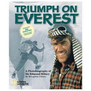 Triumph on Everest A Photobiography of Sir Edmund Hillary Broughton Coburn 9780792279327  Children's Books