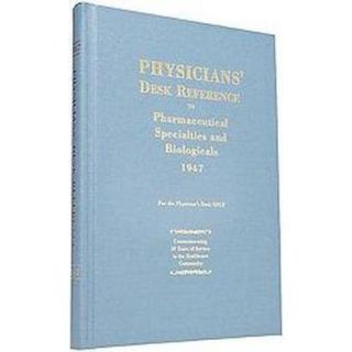Physicians Desk Reference to Pharmaceutical Spe