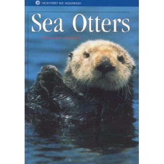 Sea Otters (Monterey Bay Aquarium Natural History Series) Marianne Riedman 9781878244031 Books