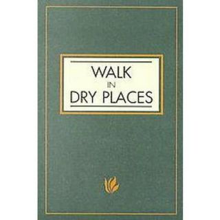 Walk in Dry Places (Paperback)