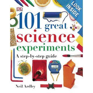 101 Great Science Experiments Neil Ardley 9780756619183  Children's Books