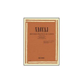 Practical Vocal Method (Vaccai)   High Voice (Soprano/Tenor   Book/CD) N Vaccai 0073999828672 Books