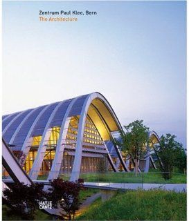 Renzo Piano Zentrum Paul Klee, Bern, The Architecture Renzo Piano 9783775715508 Books