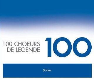 100 Choeurs De Legende Music