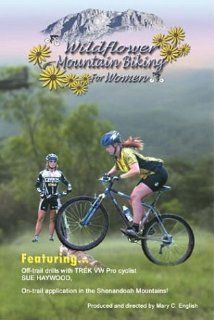 Wildflower Mountain Biking for Women Sue Haywood, Kathy Coutinho, Nancy DeVore, Mary C. English Movies & TV