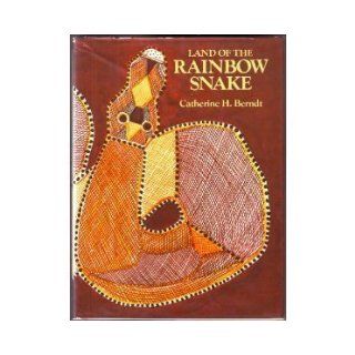 Land of the Rainbow Snake Aboriginal Children's Stories and Songs from Western Arnhem Land Catherine Helen Berndt, Djoki Yunupingu 9780001843844 Books