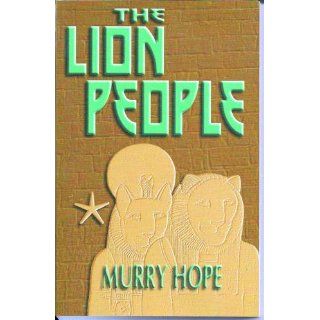 The Lion People Intercosmic Messages from the Future Murry Hope 9781870450010 Books