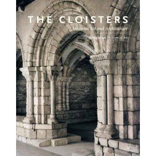 The Cloisters Medieval Art and Architecture (Metropolitan Museum of Art Series) Peter Barnet, Nancy Wu 9780300111422 Books