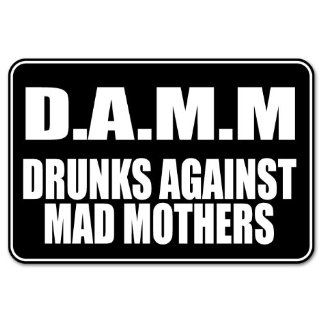 DAMM drunks against mad mothers slogan sticker 6" x 4" Automotive