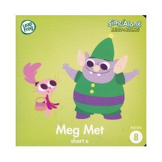 Meg Met (short e) (Leap Frog Sing Along Read Along, Book 8) Books