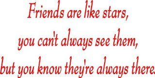 "Friends are like stars, you can't always see them but you know they're always there" Decal 12" x 6"   Wall Decor Stickers  