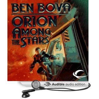 Orion Among the Stars Orion Series, Book 5 (Audible Audio Edition) Ben Bova, Stefan Rudnicki Books