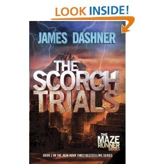 The Scorch Trials (Maze Runner, Book Two) (The Maze Runner Series) eBook James Dashner Kindle Store
