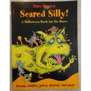 Scared Silly A Halloween Book for the Brave Marc Brown 9780316103725 Books