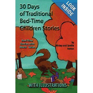 30 Traditional Bed Time Stories for Children (With Illustrations) Bed Time Stories with Moral Value Mickey Roman, Cavelle Roman, Arise Publishing 9781481855778 Books