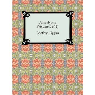 Anacalypsis (Volume 2 of 2) Godfrey Higgins 9781420929935 Books