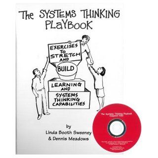 The Systems Thinking Playbook Linda Booth Sweeney, Dennis Meadows 9780966612776 Books