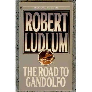 The Road to Gandolfo (9780553271096) Robert Ludlum Books