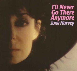 I'll Never Go There Anymore by Jane Harvey (2012) Audio CD Music
