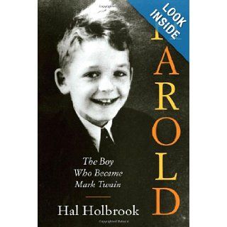 Harold The Boy Who Became Mark Twain Hal Holbrook 9780374281014 Books