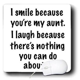 mp_112162_1 EvaDane   Funny Quotes   Because you're my aunt, Family humor   Mouse Pads  Aunt Gifts Funny 