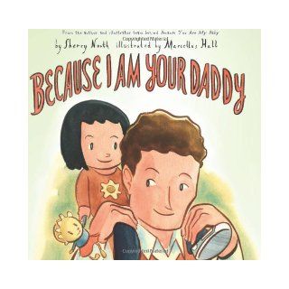 Because I Am Your Daddy Sherry North, Marcellus Hall 9780810983922 Books