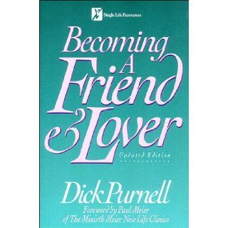 Becoming a Friend & Lover Dick Purnell 9780785279570 Books