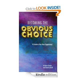 Becoming the Obvious Choice eBook Bryan Dodge, David Cottrell Kindle Store