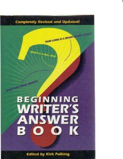 Beginning Writer's Answer Book Kirk Polking 9780898795998 Books