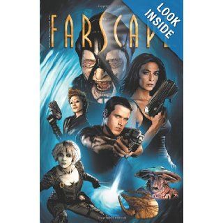 Farscape The Beginning of the End of the Beginning Rockne S. O'Bannon, Keith R. A. DeCandido, Tommy Patterson Books